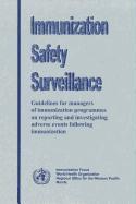Immunization Safety Surveillance: Guidelines for Managers of Immunization Programmes on Reporting and Investigating Adverse Events Following Immunizat