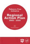 Tobacco-Free Initiative.: Regional Action Plan 2005-2009