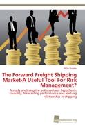 The Forward Freight Shipping Market-A Useful Tool For Risk Management?