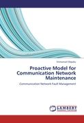 Proactive Model for Communication Network Maintenance
