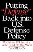 Putting Defense Back into U.S. Defense Policy
