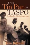 From Tin Pan to Taspo