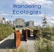 Wandering Ecologies: A Plantsman's Journey