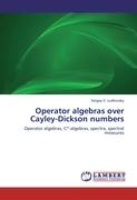 Operator algebras over Cayley-Dickson numbers