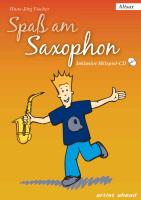 Spaß am Saxophon - Ausgabe für Alt-Saxophon