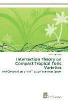 Intersection Theory on Compact Tropical Toric Varieties
