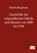 Geschichte der ostpreußischen Stände und Steuern von 1688 bis 1704