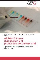 ATP6V1C1 en el diagnóstico y el pronóstico del cáncer oral