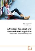 A Student Proposal and Research Writing Guide