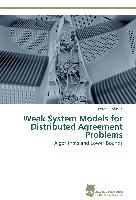 Weak System Models for Distributed Agreement Problems