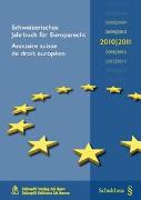 Schweizerisches Jahrbuch für Europarecht 2010/2011 / Annuaire suisse de droit européen 2010/2011