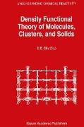 Density Functional Theory of Molecules, Clusters, and Solids