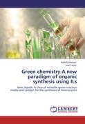 Green chemistry-A new paradigm of organic synthesis using ILs