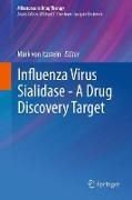 Influenza Virus Sialidase - A Drug Discovery Target