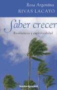 Saber Crecer: Resiliencia y Espiritualidad = Knowing How to Grow