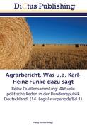 Agrarbericht. Was u.a. Karl-Heinz Funke dazu sagt