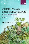 Germany and the Holy Roman Empire, Volume 2: The Peace of Westphalia to the Dissolution of the Reich, 1648-1806