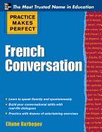 Practice Makes Perfect French Conversation