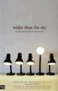 Wider Than the Sky: The Phenomenal Gift of Consciousness