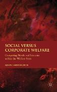 Social versus Corporate Welfare