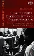 Human Rights, Development and Decolonization