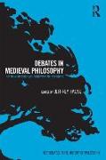 Debates in Medieval Philosophy