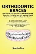 Orthodontic Braces Ruin Your Child's Physical Health, Cause Brain Damage, Cause Neurological Damage, Ruin Emotional Health, Reduce Usable I.Q., Damage Sports Coordination