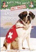 Dog Heroes: A Nonfiction Companion to Magic Tree House #46: Dogs in the Dead of Night