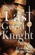 The Last Good Knight