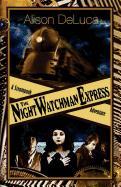 The Night Watchman Express