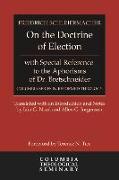 On the Doctrine of Election, with Special Reference to the Aphorisms of Dr. Bretschneider