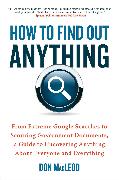 How to Find Out Anything