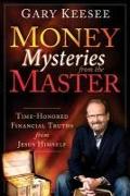 Money Mysteries from the Master: Time-Honored Financial Truths from Jesus Himself