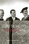 Tom Symons: A Canadian Life