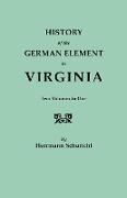 History of the German Element in Virginia. Two Volumes in One. with Indexes