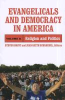 Evangelicals and Democracy in America: Religion and Politics