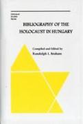 Bibliography of the Holocaust in Hungary