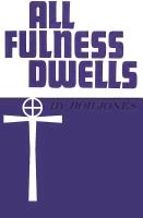 All Fulness Dwells