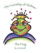 The Courtship of Vladimire the Frog