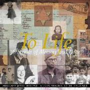 To Life: 36 Stories of Memory and Hope