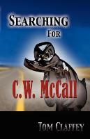 Searching for C. W. McCall