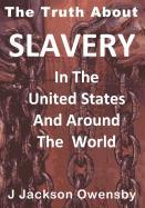 Slavery in the United States and Around the World