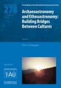 Archaeoastronomy and Ethnoastronomy (IAU S278)