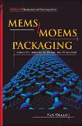 Mems/Moem Packaging: Concepts, Designs, Materials and Processes