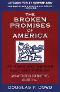 The Broken Promises of America Volume 1: At Home and Abroad, Past and Present, an Encyclopedia for Our Times, Volume 1: A-L