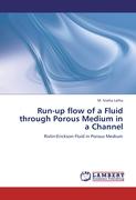 Run-up flow of a Fluid through Porous Medium in a Channel