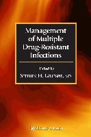 Management of Multiple Drug-Resistant Infections