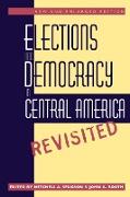 Elections and Democracy in Central America, Revisited