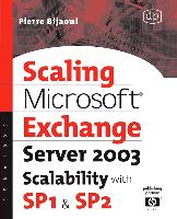 Scaling Microsoft Exchange 2000: Create and Optimize High-Performance Exchange Messaging Systems