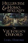 Hellenism and Homosexuality in Victorian Oxford